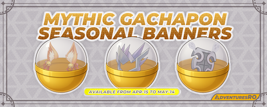 25-APR-MythicGachapon.png